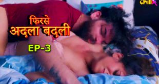 Phir se Adla Badli – S01E03 – 2024 – Hindi Hot Web Series – ChillX
