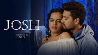 Josh – 2024 – Hindi Hot Short Film – Namasteyflix