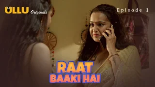Raat Baaki Hai Part 1 – S01E01 – 2024 – Hindi Hot Web Series – Ullu