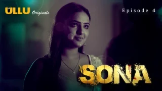 Sona Part 1 – S01E04 – 2024 – Hindi Hot Web Series – Ullu