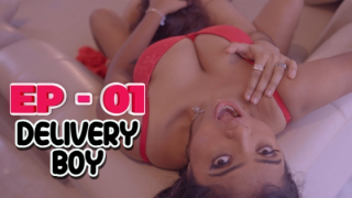 Delivery Boy – E01 – Hindi Hot Web Series – IdiotBoxx