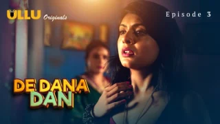 De Dana Dan Part 1 – S01E03 – 2024 – Hindi Hot Web Series – Ullu