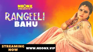 Rangeeli Bahu – P01 – 2023 – Hindi Uncut Short Film – Neonx