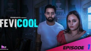 Fevicool – S01E01 – 2023 – Hindi Web Series – PrimeShots