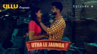 Utha Le Jaunga Part 2 – E02 – 2025 – Hindi Hot Web Series – Ullu