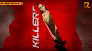 Killer – E01 – 2025 – Hindi Hot Web Series – RioPlus